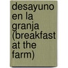 Desayuno en la granja (Breakfast at the Farm) door Ian Star