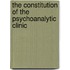 The Constitution of the Psychoanalytic Clinic