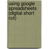 Using Google Spreadsheets (Digital Short Cut) door Michael Müller