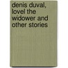 Denis Duval, Lovel the Widower and Other Stories door William Makepeace Thackeray
