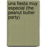 Una fiesta muy especial (The Peanut Butter Party) door Greg Roza