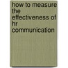 How To Measure The Effectiveness Of Hr Communication door Jane Shannon