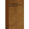The Design And Construction Of Flying Model Aircraft by D.A. Russell
