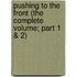 Pushing to the Front (The Complete Volume; part 1 & 2)