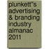 Plunkett''s Advertising & Branding Industry Almanac 2011