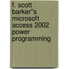F. Scott Barker''s Microsoft Access 2002 Power Programming door F. Scott Barker