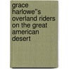 Grace Harlowe''s Overland Riders on the Great American Desert door Jessie Graham Flower