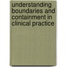 Understanding Boundaries and Containment in Clinical Practice door Rebecca Brown