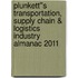 Plunkett''s Transportation, Supply Chain & Logistics Industry Almanac 2011