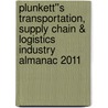 Plunkett''s Transportation, Supply Chain & Logistics Industry Almanac 2011 door Jack W. Plunkett