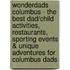 WonderDads Columbus - The Best Dad/Child Activities, Restaurants, Sporting Events & Unique Adventures for Columbus Dads