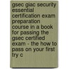 Gsec Giac Security Essential Certification Exam Preparation Course In A Book For Passing The Gsec Certified Exam - The How To Pass On Your First Try C by William Manning