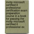 Mcitp Microsoft Certified It Professional Certification Exam Preparation Course In A Book For Passing The Mcitp Microsoft Certified It Professional Ex