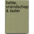 Liefde, vriendschap & laster