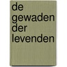 De gewaden der levenden by J. Purdy
