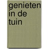 Genieten in de tuin door K. Hageman