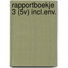 RAPPORTBOEKJE 3 (5V) INCL.ENV. door Ron SchrÃ¶der