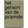 Het geheim van de piramide door Hans Petermeijer