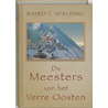 De meesters van het verre oosten door B.T. Spalding