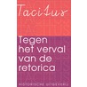 Tegen het verval van de retorica door Tacitus