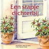 Een stapje dichterbij by A. van Zelm