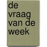 De vraag van de week door T. Bijker