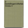 3 Bestellingen/offertes niveau II door W. Akkerman