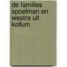 De families Spoelman en Westra uit Kollum by Unknown
