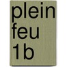 PLein Feu 1b by Eddy Tant