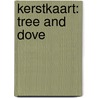 KERSTKAART: Tree and Dove door Onbekend