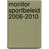 Monitor Sportbeleid 2006-2010 door M. de Jong