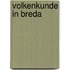 Volkenkunde in Breda