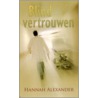 Blind vertrouwen by Hannah Alexander