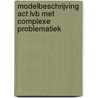 Modelbeschrijving ACT LVB met complexe problematiek door L. Neijmeijer