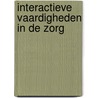 Interactieve vaardigheden in de zorg door O. Brunklaus