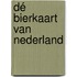 Dé Bierkaart van Nederland