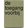 De Toegang Voorbij door Onbekend