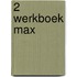 2 Werkboek Max