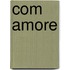 Com Amore