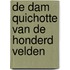 de DAM Quichotte van de honderd velden