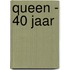 Queen - 40 jaar