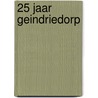 25 jaar Geindriedorp by Minke Wiggerink