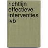 Richtlijn Effectieve Interventies LVB door Xavier Moonen