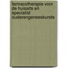 Farmacotherapie voor de huisarts en specialist ouderengeneeskunde by Unknown