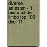 Diverse Artiesten - 't beste uit de Limbo top 100 deel 11 door Onbekend