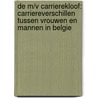 De m/v carrierekloof: carriereverschillen tussen vrouwen en mannen in Belgie by Nick Deschacht