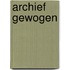 Archief gewogen