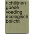 Richtlijnen goede voeding ecologisch belicht