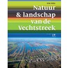Natuur & landschap van de Vechtstreek door W. Weijs