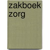 Zakboek Zorg door R.B. van Andel